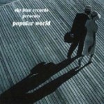 Sky Blue Records presents Popular World - a US CD compilation